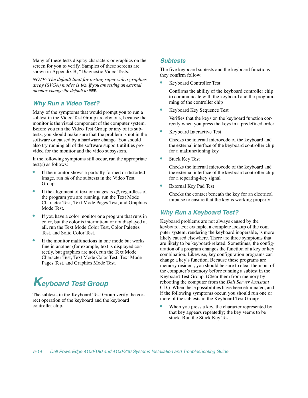 Dell 4100/180, 4100/200 manual Keyboard Test Group, Why Run a Video Test?, Why Run a Keyboard Test? 
