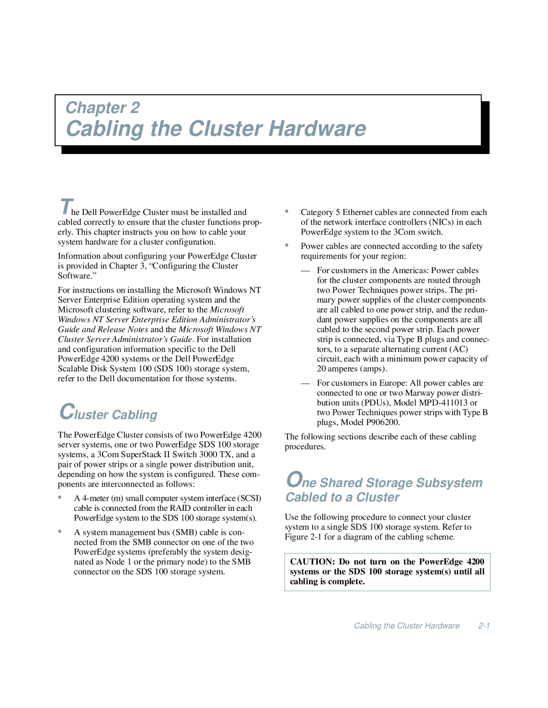 Dell 4200 manual Cabling the Cluster Hardware, Cluster Cabling, One Shared Storage Subsystem Cabled to a Cluster 