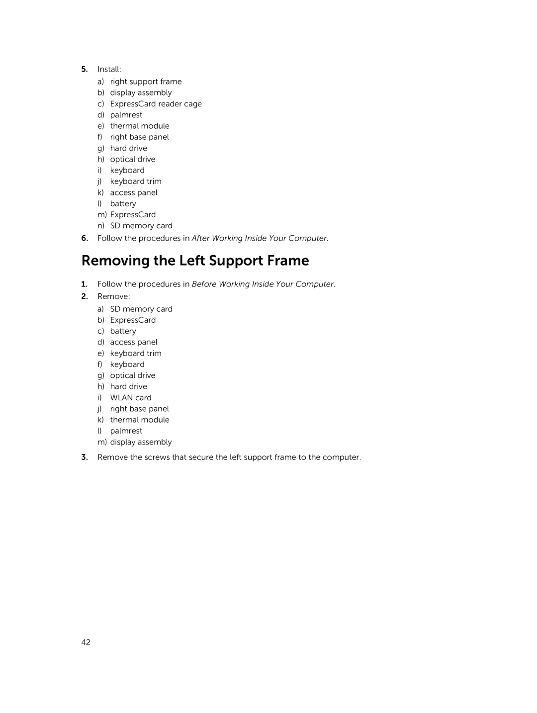 Dell 469-3137, 469-4077, I14RMT7500SLV owner manual Removing the Left Support Frame 