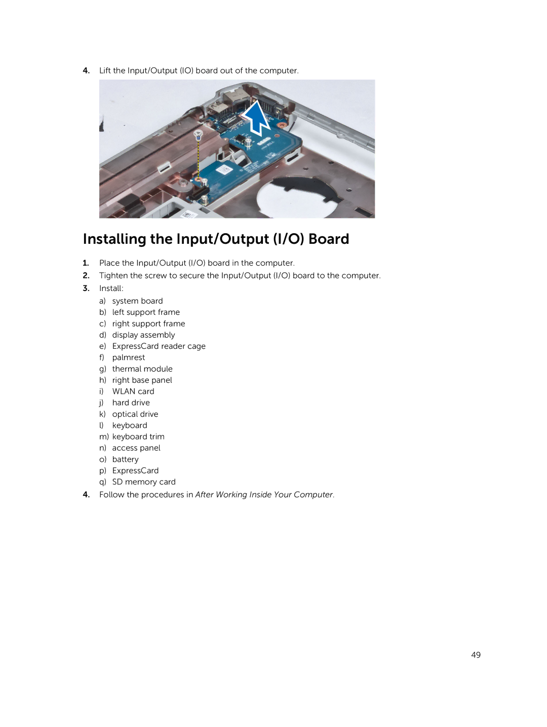 Dell 469-4077, 469-3137, I14RMT7500SLV owner manual Installing the Input/Output I/O Board 