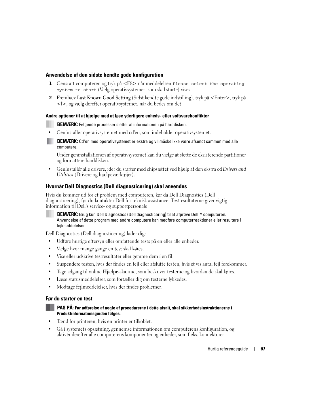 Dell 670 Anvendelse af den sidste kendte gode konfiguration, Hvornår Dell Diagnostics Dell diagnosticering skal anvendes 