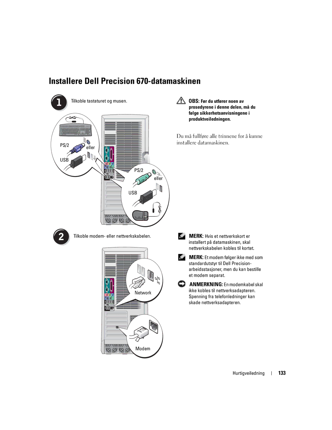 Dell 470 manual Installere Dell Precision 670-datamaskinen, 133, Tilkoble tastaturet og musen OBS Før du utfører noen av 