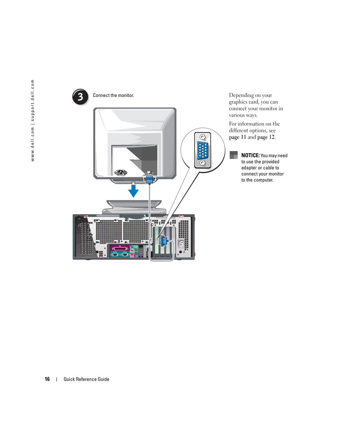 Dell 470, 670 manual Depending on your, Connect the monitor 