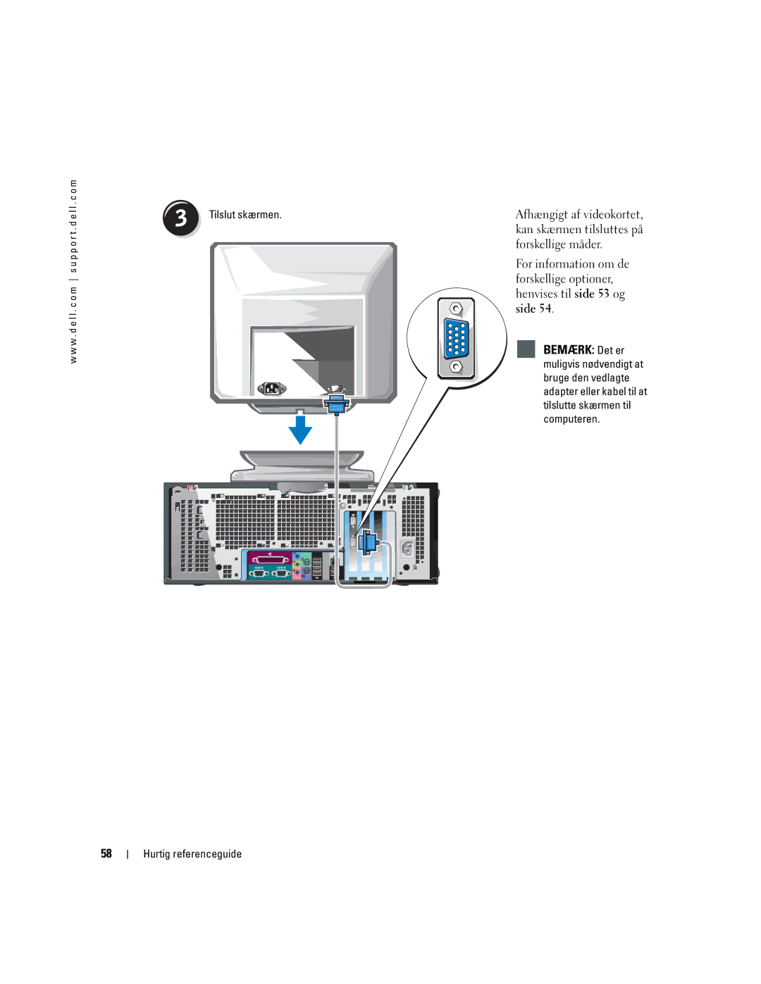 Dell 470, 670 manual Bemærk Det er, Tilslut skærmen 