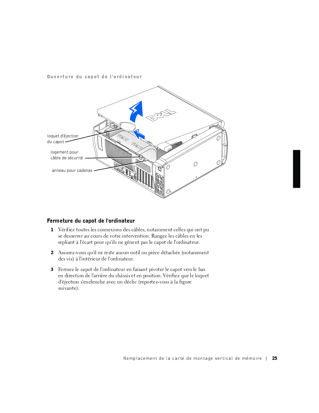 Dell 530 manual Fermeture du capot de lordinateur, Ou v e rt u re du ca p o t d e l o rd i na t eu r 