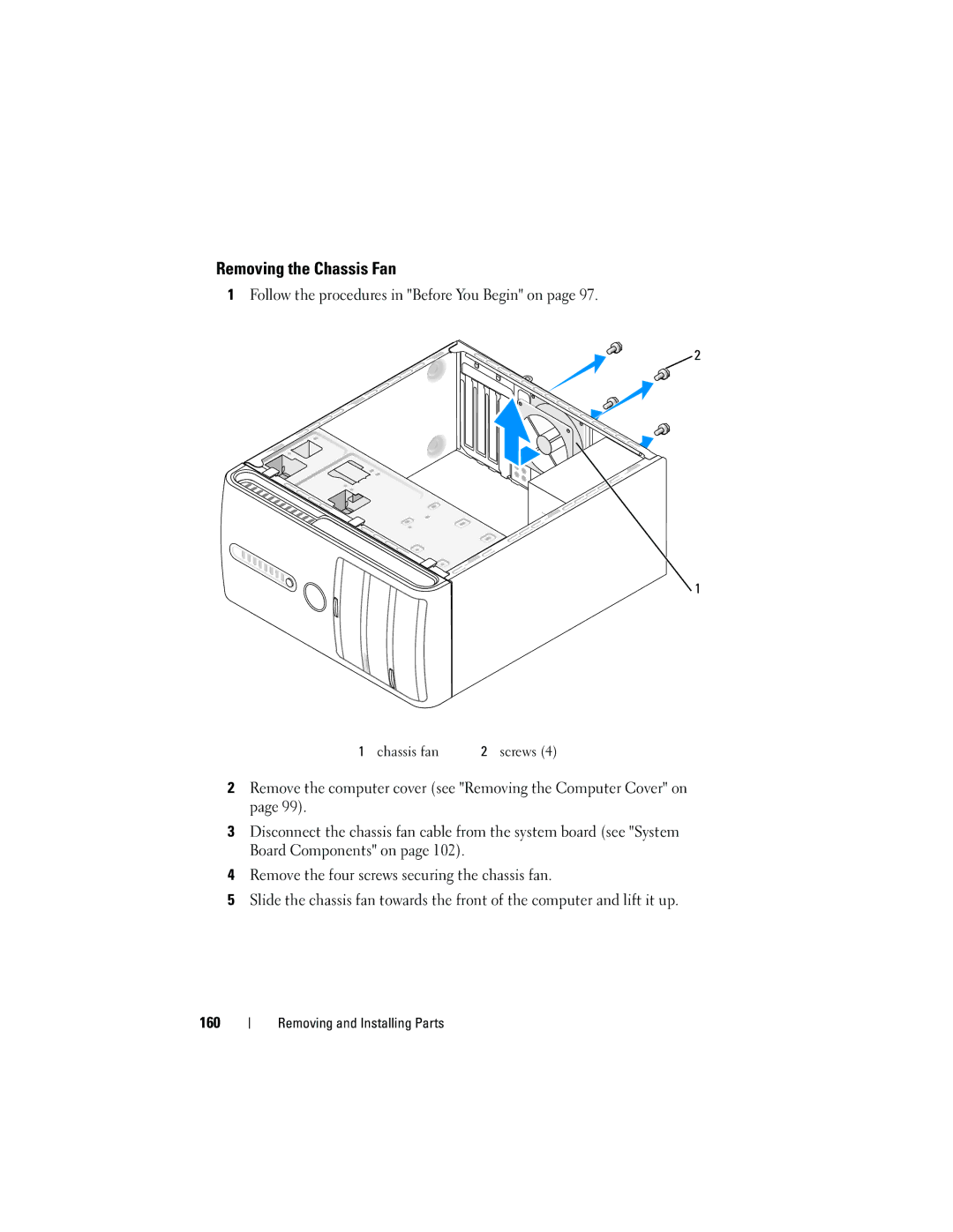 Dell 531 owner manual Removing the Chassis Fan, Follow the procedures in Before You Begin on 