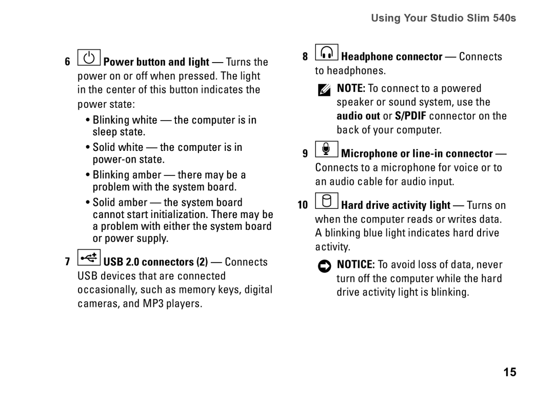 Dell 540S setup guide Using Your Studio Slim 540s, Headphone connector Connects to headphones 