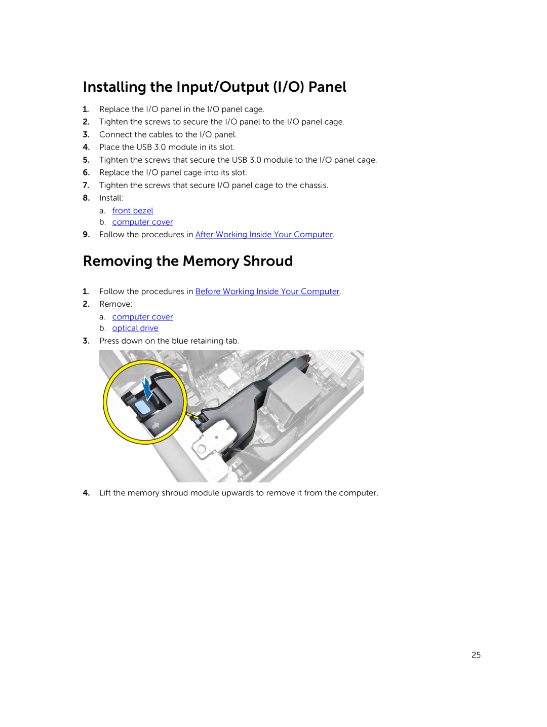 Dell 5810 owner manual Installing the Input/Output I/O Panel, Removing the Memory Shroud 