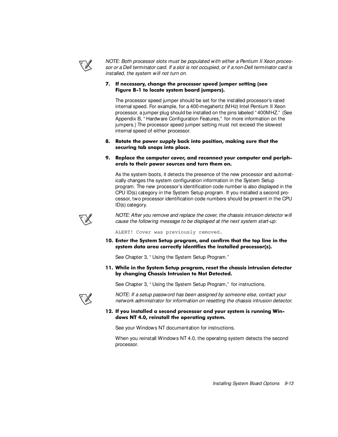 Dell 610 manual See , Using the System Setup Program, for instructions 