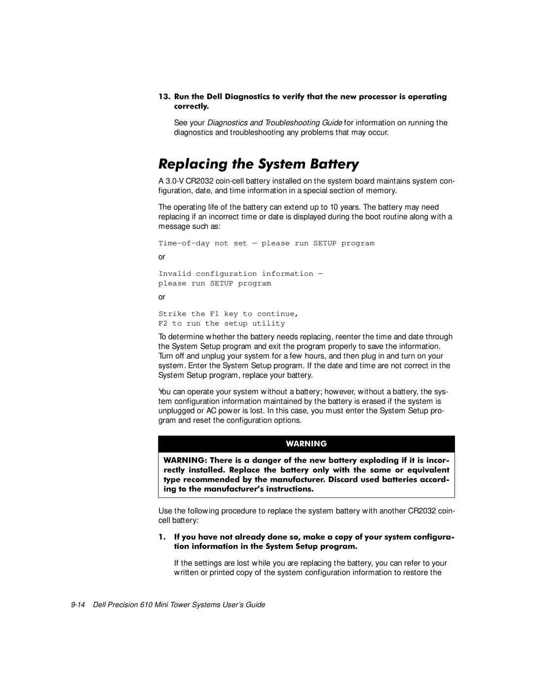 Dell 610 manual 5HSODFLQJWKH6\VWHP%DWWHU, System Setup program, replace your battery 