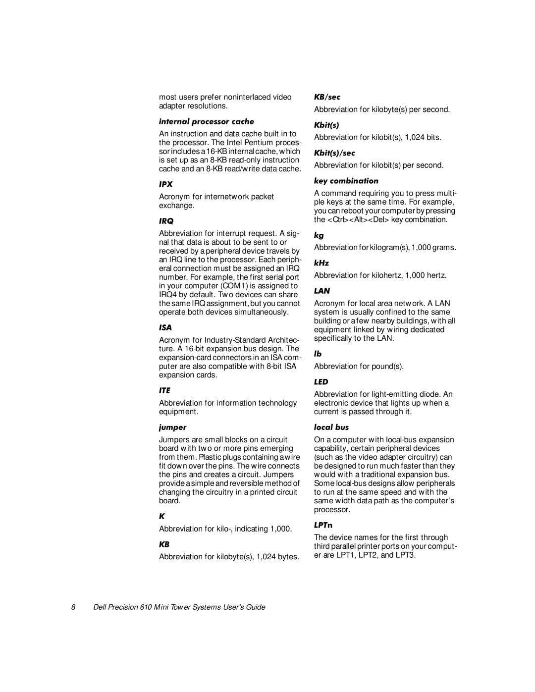 Dell 610 manual Most users prefer noninterlaced video, Abbreviation for kilobytes, 1,024 bytes, Abbreviation for pounds 