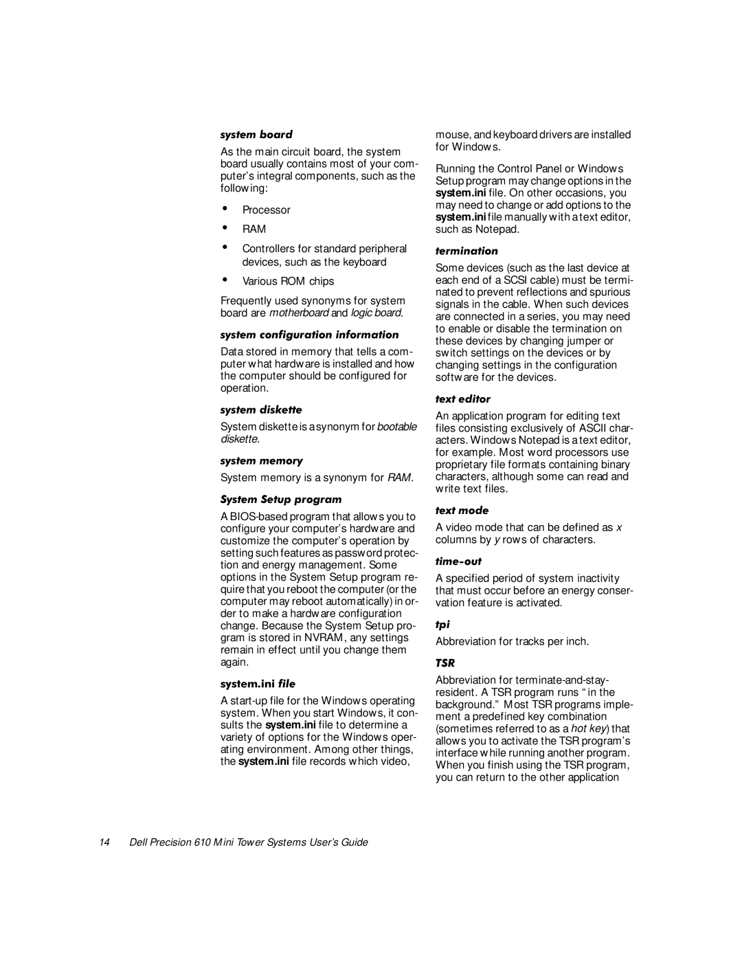 Dell 610 manual ‡ Ram, ‡ Various ROM chips Frequently used synonyms for system, System diskette is a synonym for bootable 