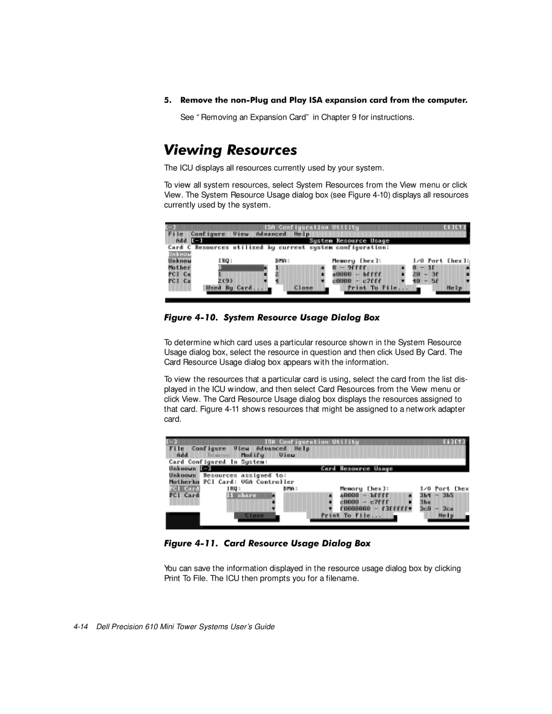 Dell 610 manual 9LHZLQJ5HVRXUFHV, See Removing an Expansion Card in for instructions 