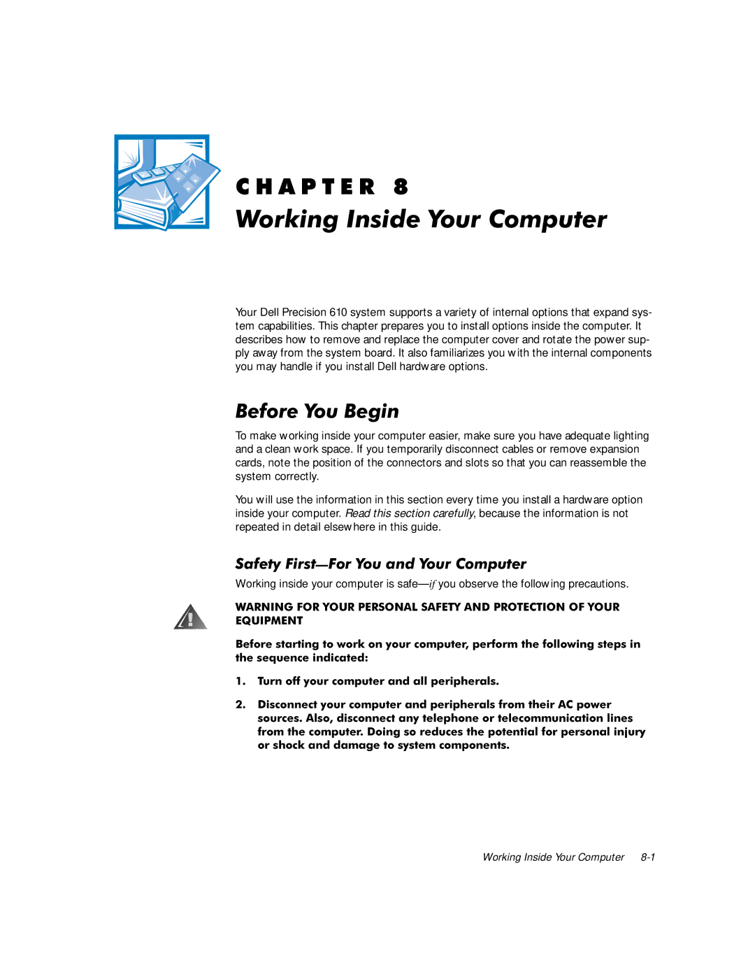 Dell 610 manual Runlqj,Qvlghrxu&Rpsxwhu, Hiruhrx%Hjlq, Urx Grx &Rpsxwhu, You observe the following precautions 