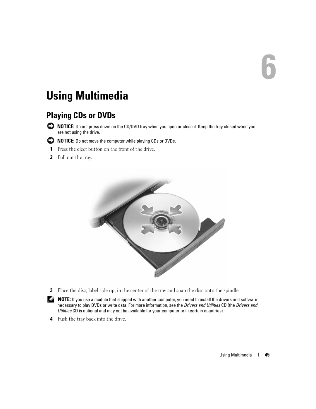 Dell E1505, 6400 owner manual Using Multimedia, Playing CDs or DVDs 