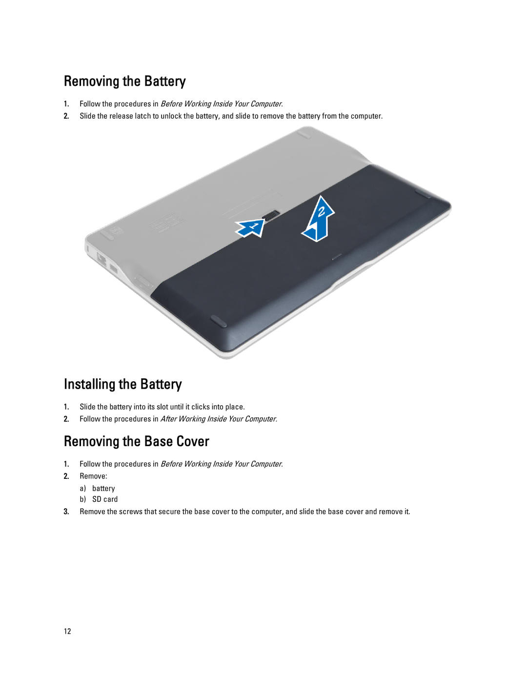 Dell 6430U owner manual Removing the Battery, Installing the Battery, Removing the Base Cover 