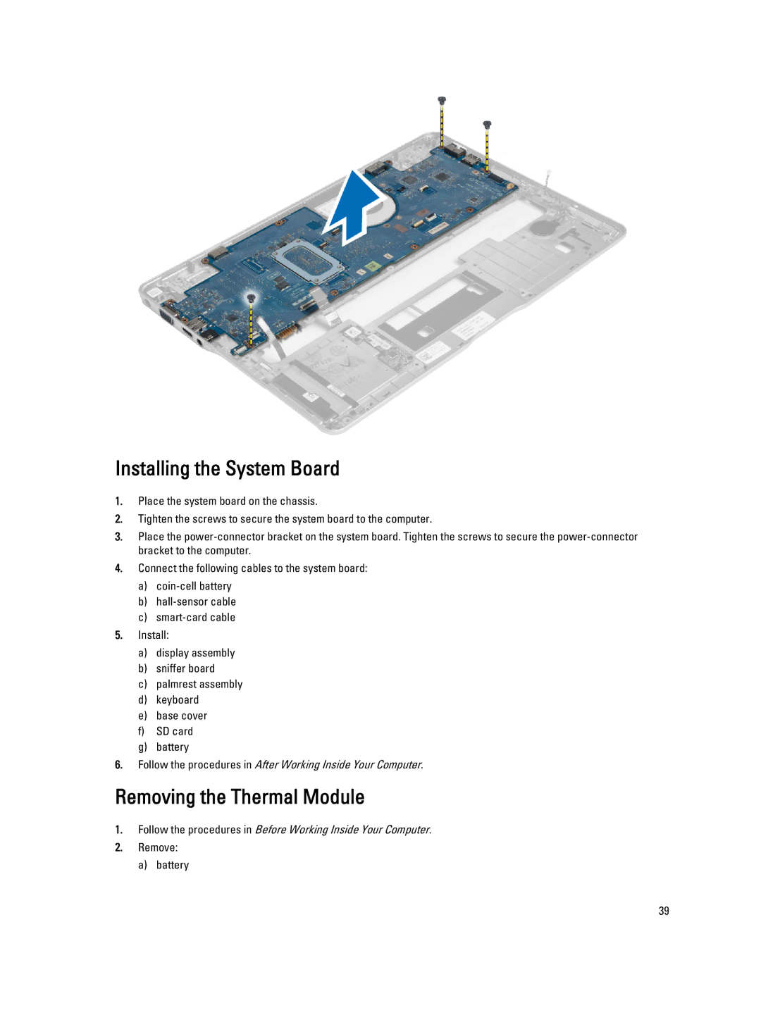 Dell 6430U owner manual Installing the System Board, Removing the Thermal Module, Remove Battery 