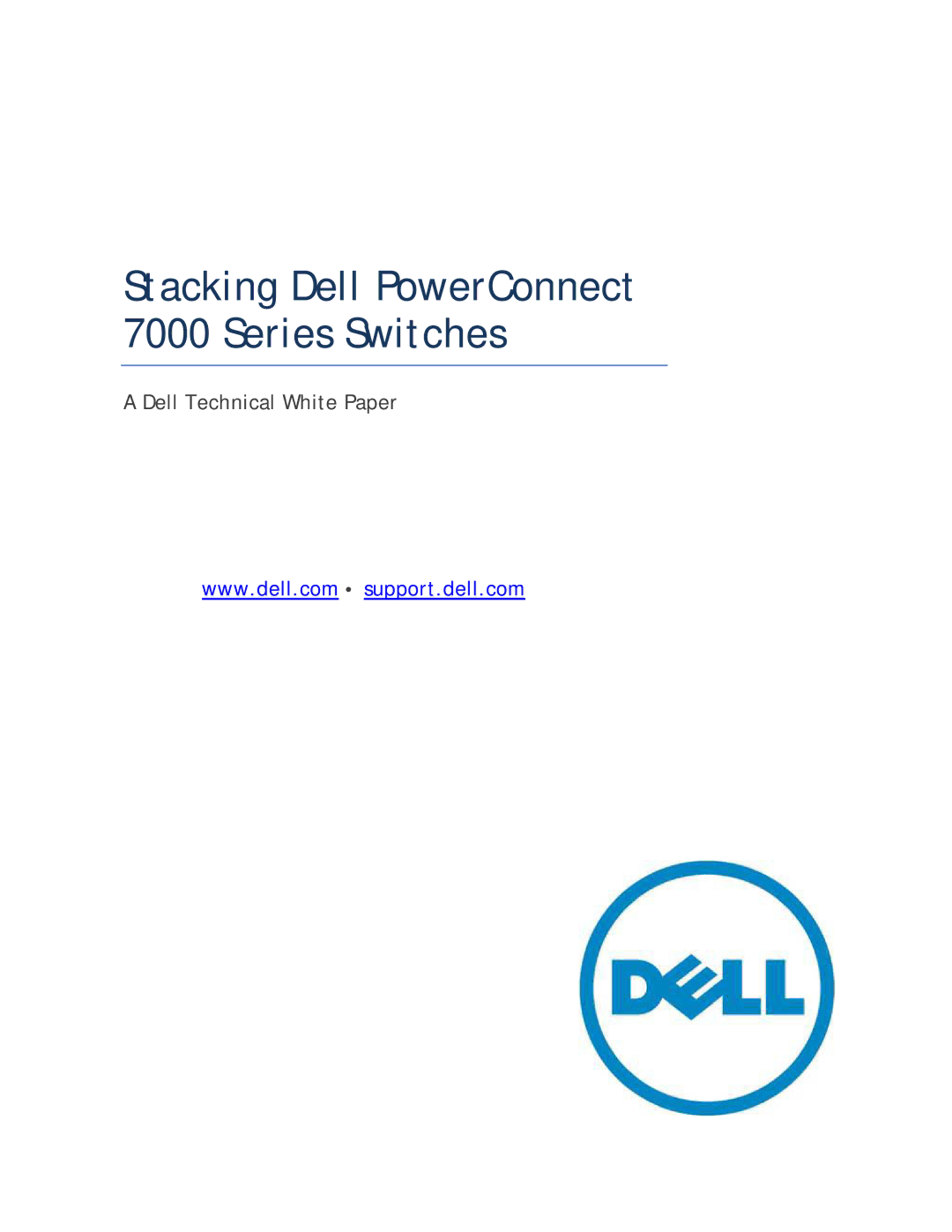 Dell 7000 Series manual Stacking Dell PowerConnect Series Switches, Dell Technical White Paper 