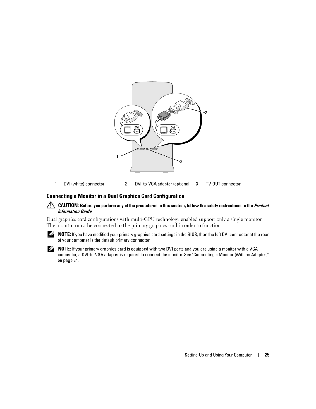 Dell XPS 720 Connecting a Monitor in a Dual Graphics Card Configuration, DVI white connector DVI-to-VGA adapter optional 