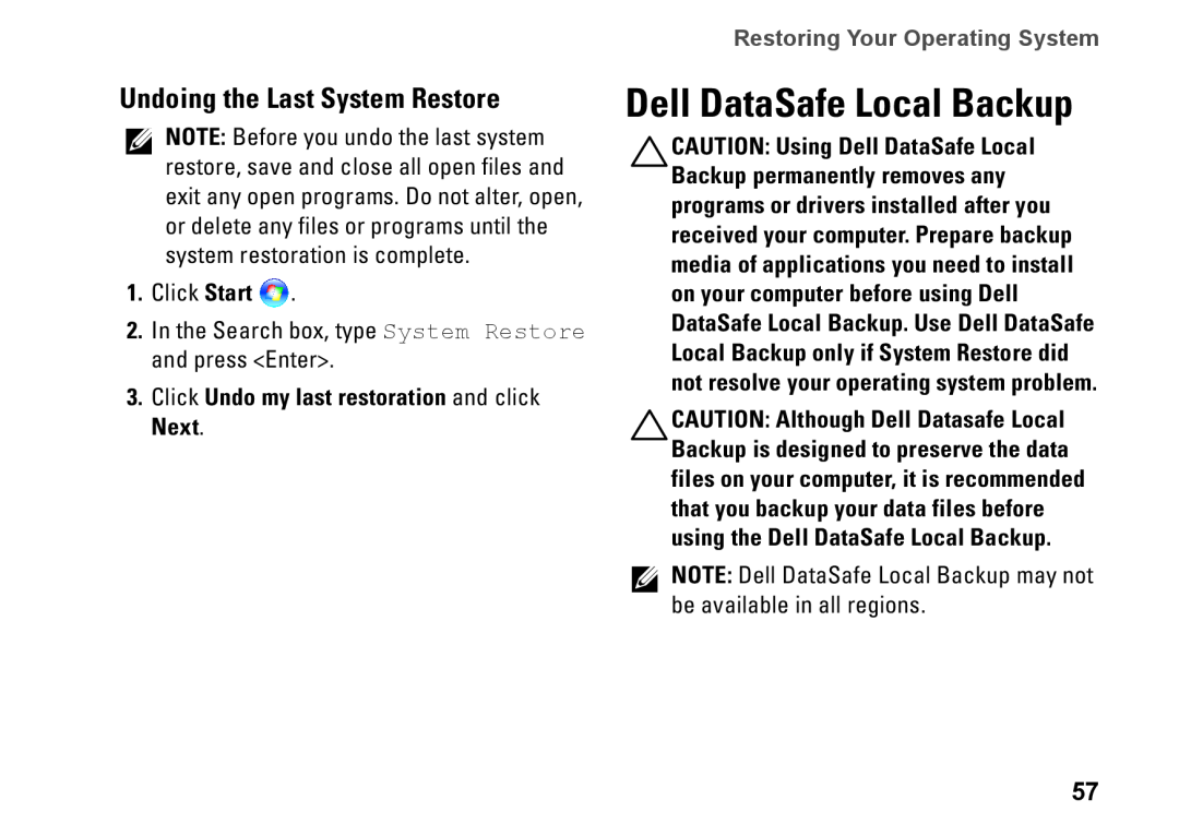 Dell M5030 Dell DataSafe Local Backup, Undoing the Last System Restore, Click Undo my last restoration and click Next 
