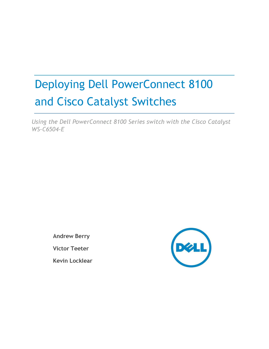 Dell manual Deploying Dell PowerConnect 8100 and Cisco Catalyst Switches 