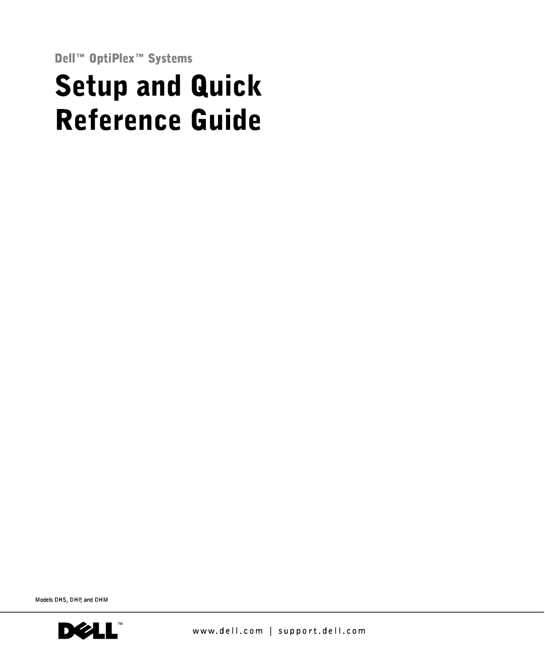 Dell 81FTK manual Setup and Quick Reference Guide, Dell OptiPlex Systems, Models DHS, DHP, and DHM 