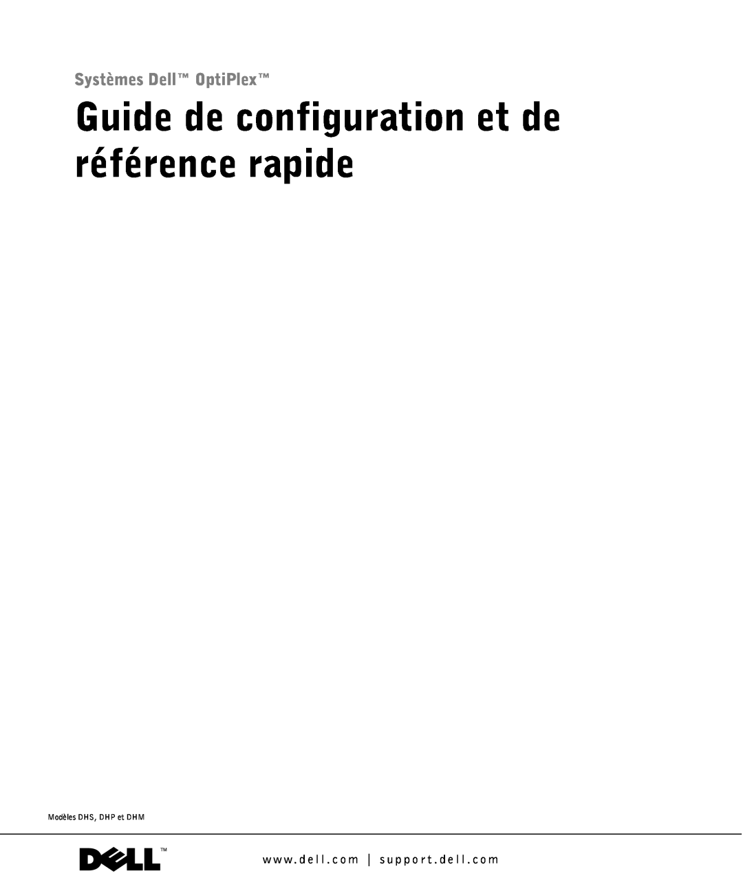 Dell 81FTK manual Guide de configuration et de référence rapide, Systèmes Dell OptiPlex, Modèles DHS, DHP et DHM 