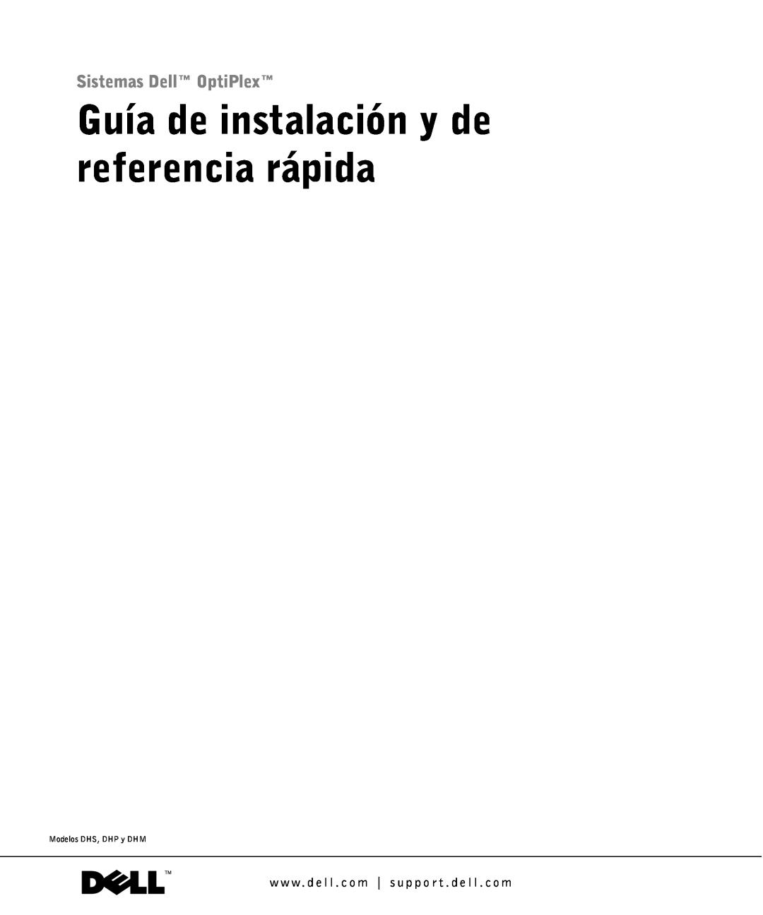 Dell 81FTK manual Guía de instalación y de referencia rápida, Sistemas Dell OptiPlex, Modelos DHS, DHP y DHM 