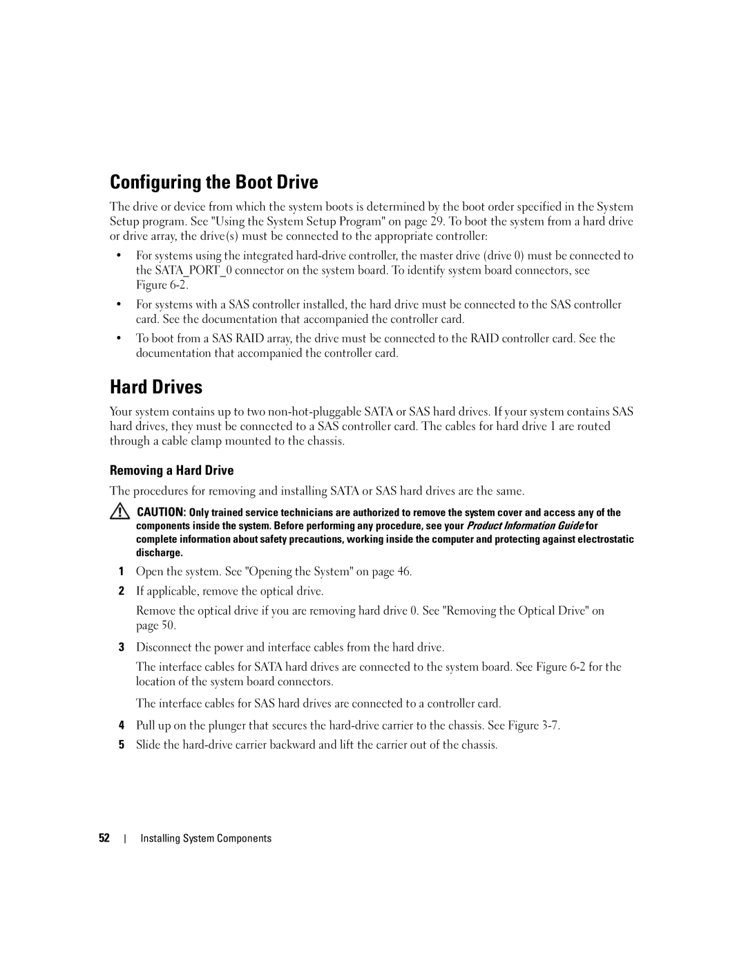 Dell 860 owner manual Configuring the Boot Drive, Hard Drives, Removing a Hard Drive 