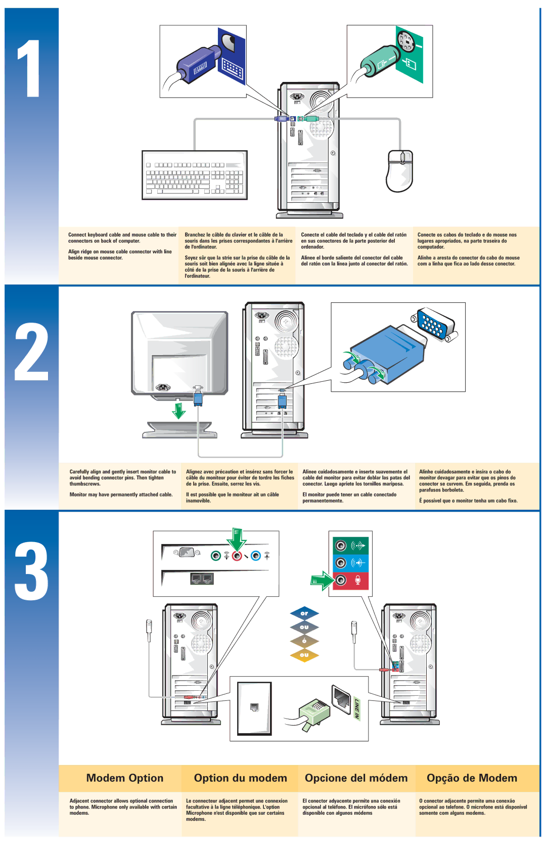 Dell 9029D setup guide Branchez le câble du clavier et le câble de la, Conecte os cabos do teclado e do mouse nos 