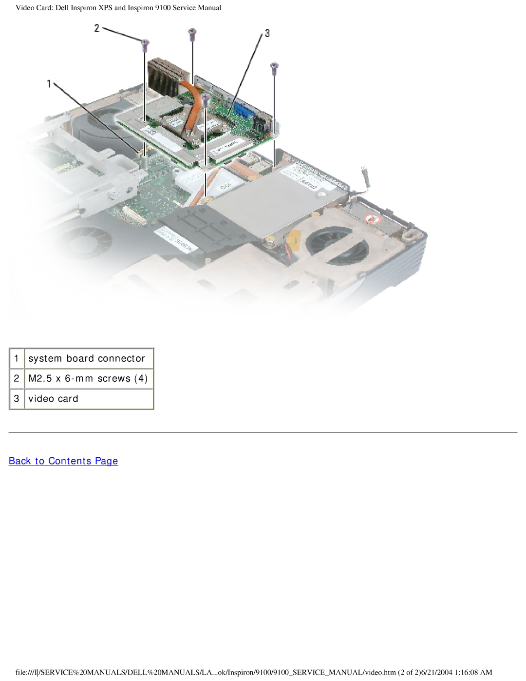 Dell 9100 service manual System board connector M2.5 x 6-mm screws 4 3 video card 