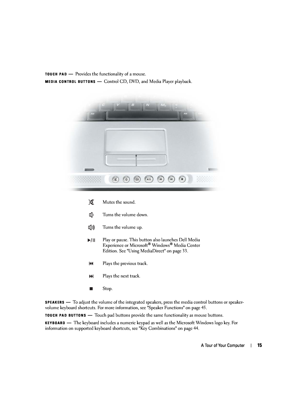 Dell 9300 owner manual T O U C H P A D - Provides the functionality of a mouse 