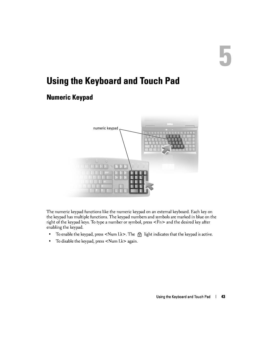 Dell 9300 owner manual Using the Keyboard and Touch Pad, Numeric Keypad 