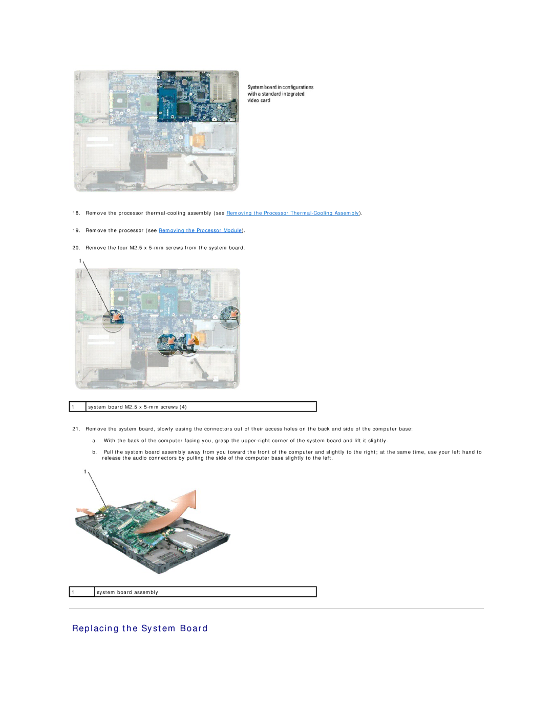 Dell 9400 owner manual Replacing the System Board, Remove the processor see Removing the Processor Module 