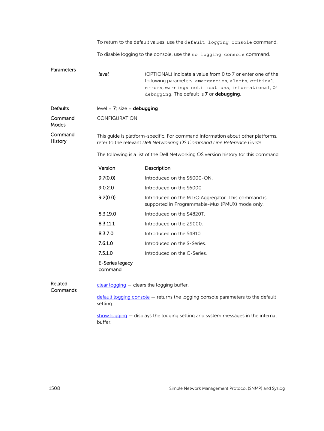 Dell 9.7(0.0) Errors , warnings , notifications , informational , or, Version Description 70.0 Introduced on the S6000-ON 