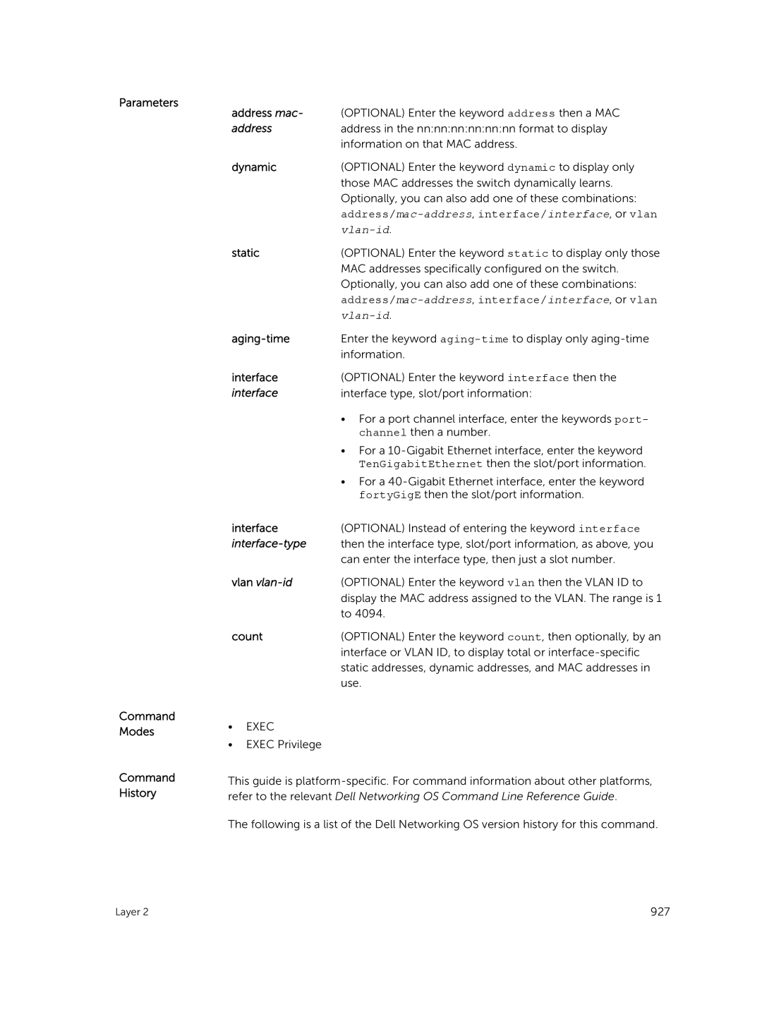 Dell 9.7(0.0) Parameters Command Modes Command History Address mac, Address/ mac-address , interface/ interface , or vlan 