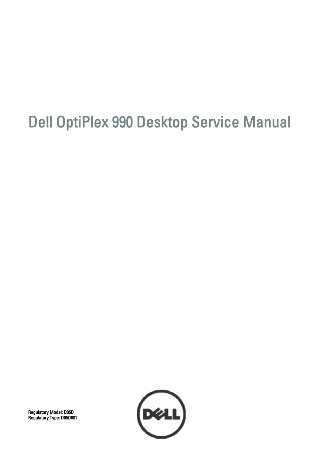 Dell 990 service manual Regulatory Model D05D Regulatory Type D05D001 