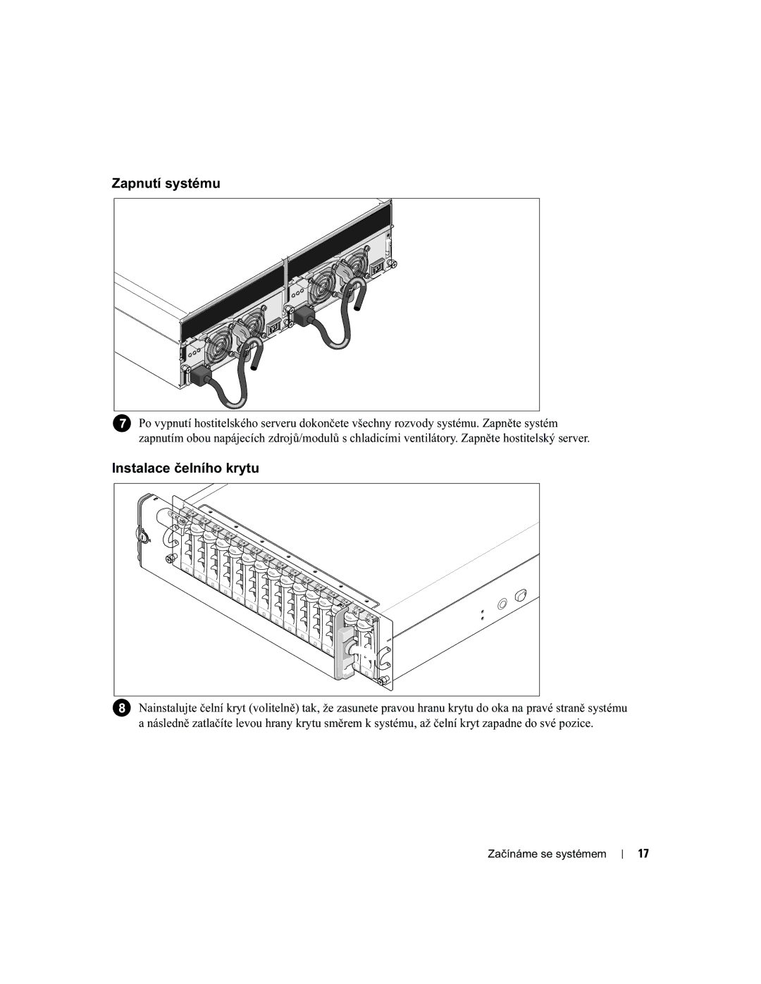 Dell FK446, AMP01 manual Zapnutí systému, Instalace čelního krytu 