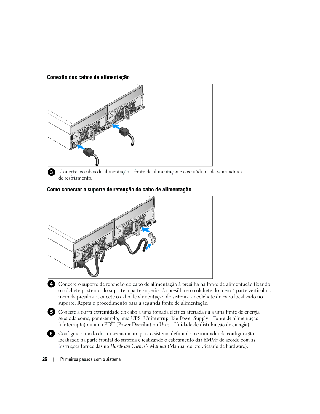 Dell AMP01 manual Conexão dos cabos de alimentação, Como conectar o suporte de retenção do cabo de alimentação 