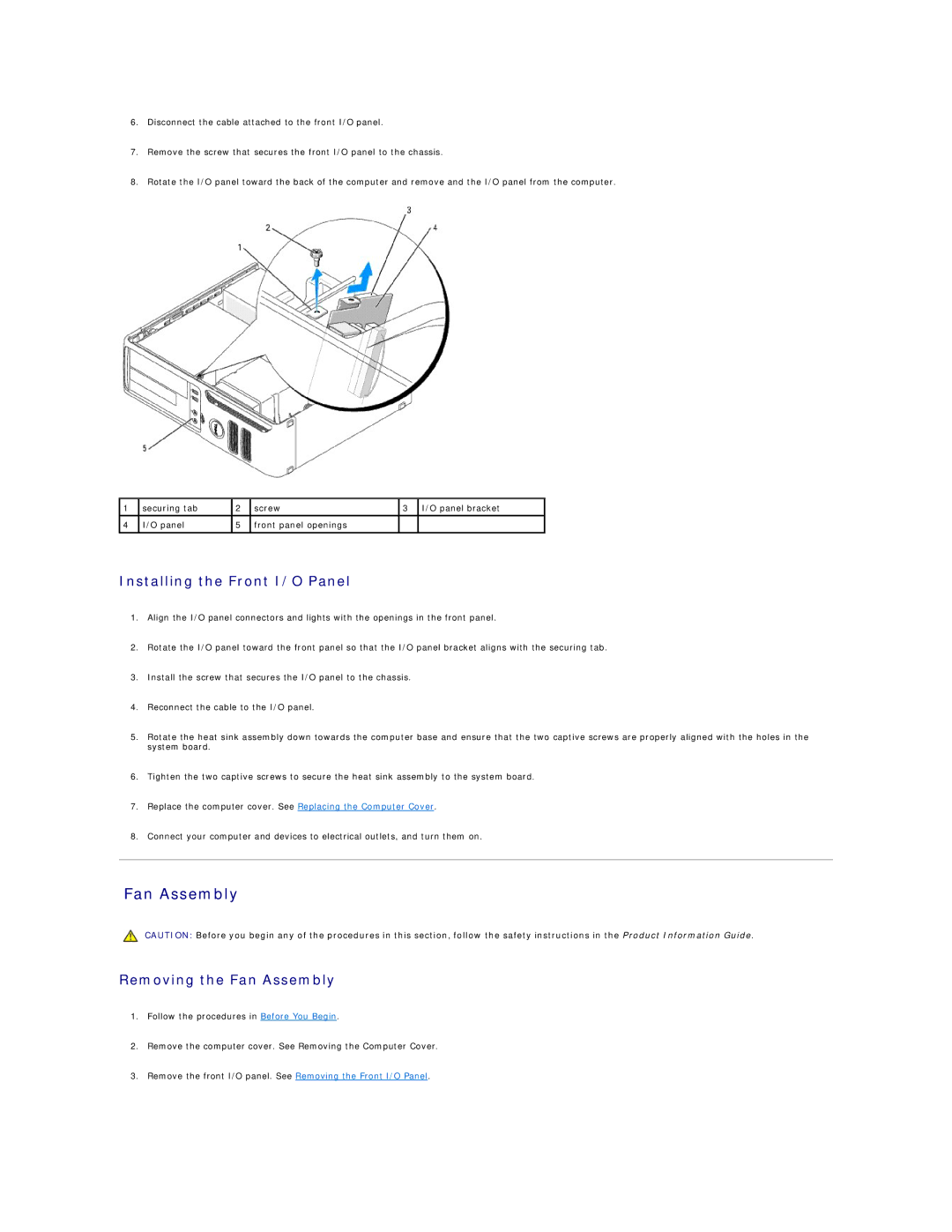 Dell C521 specifications Installing the Front I/O Panel, Removing the Fan Assembly 