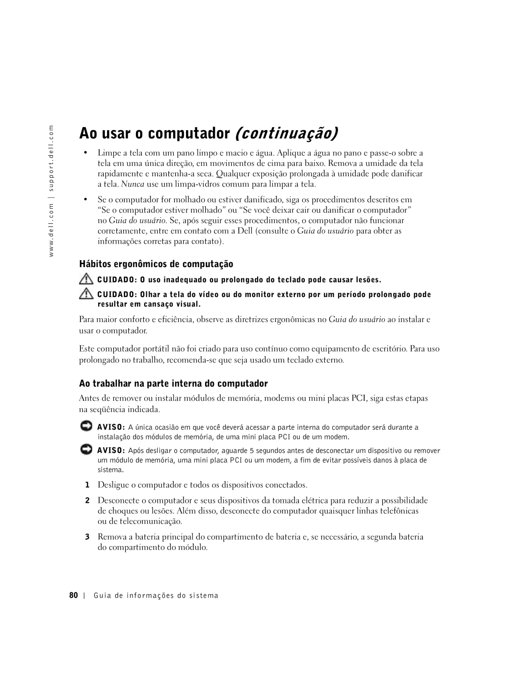 Dell C610 Ao usar o computador continuação, Hábitos ergonômicos de computação, Ao trabalhar na parte interna do computador 