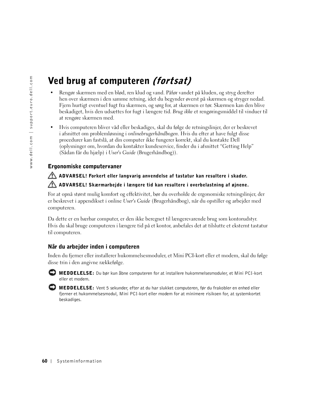 Dell C640, C540 manual Ved brug af computeren fortsat, Ergonomiske computervaner, Når du arbejder inden i computeren 