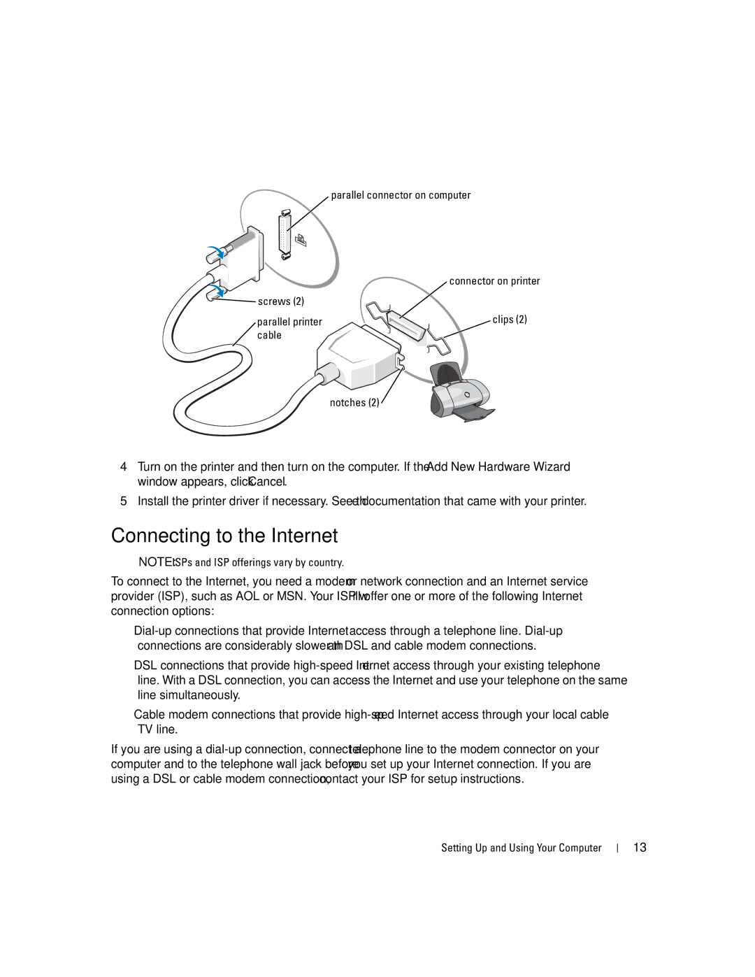 Dell C7565 manual Connecting to the Internet, Cable Notches 