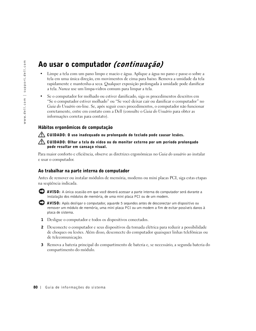 Dell C840 Ao usar o computador continuação, Hábitos ergonômicos de computação, Ao trabalhar na parte interna do computador 