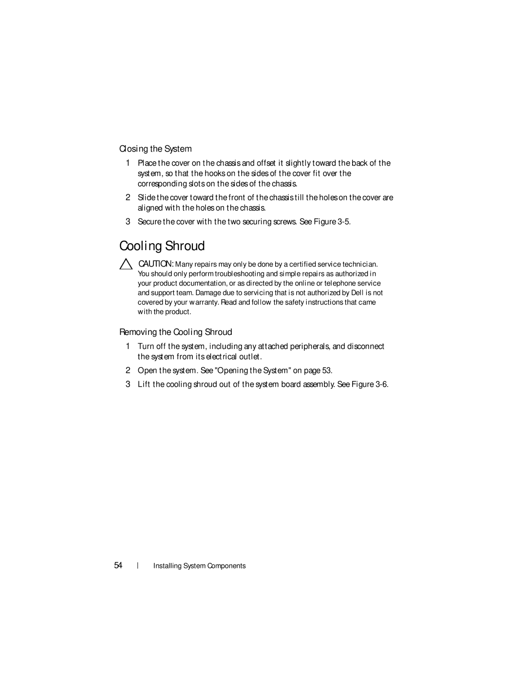 Dell CS24-TY, C1100 owner manual Closing the System, Removing the Cooling Shroud 