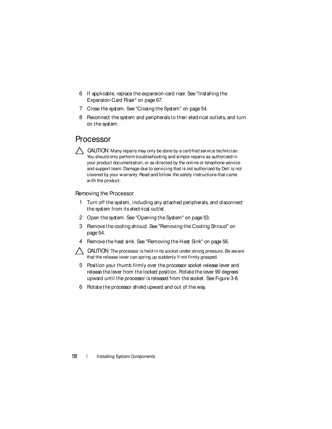 Dell CS24-TY, C1100 owner manual Removing the Processor, Rotate the processor shield upward and out of the way 