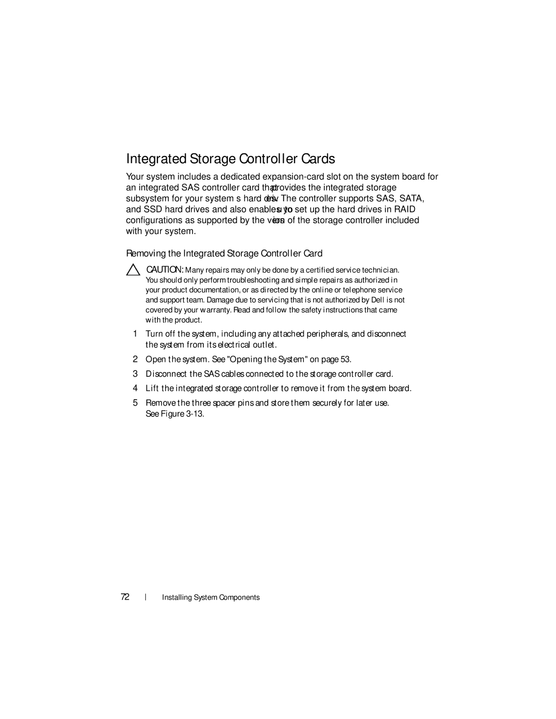 Dell CS24-TY, C1100 owner manual Integrated Storage Controller Cards, Removing the Integrated Storage Controller Card 