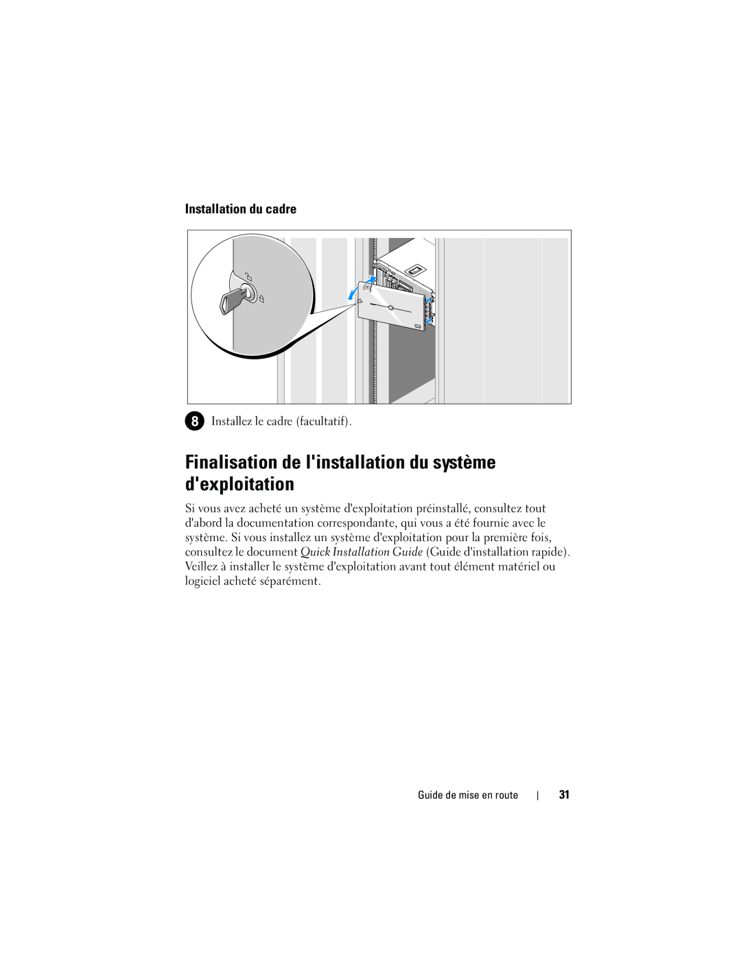 Dell CX193 manual Finalisation de linstallation du système dexploitation, Installation du cadre 