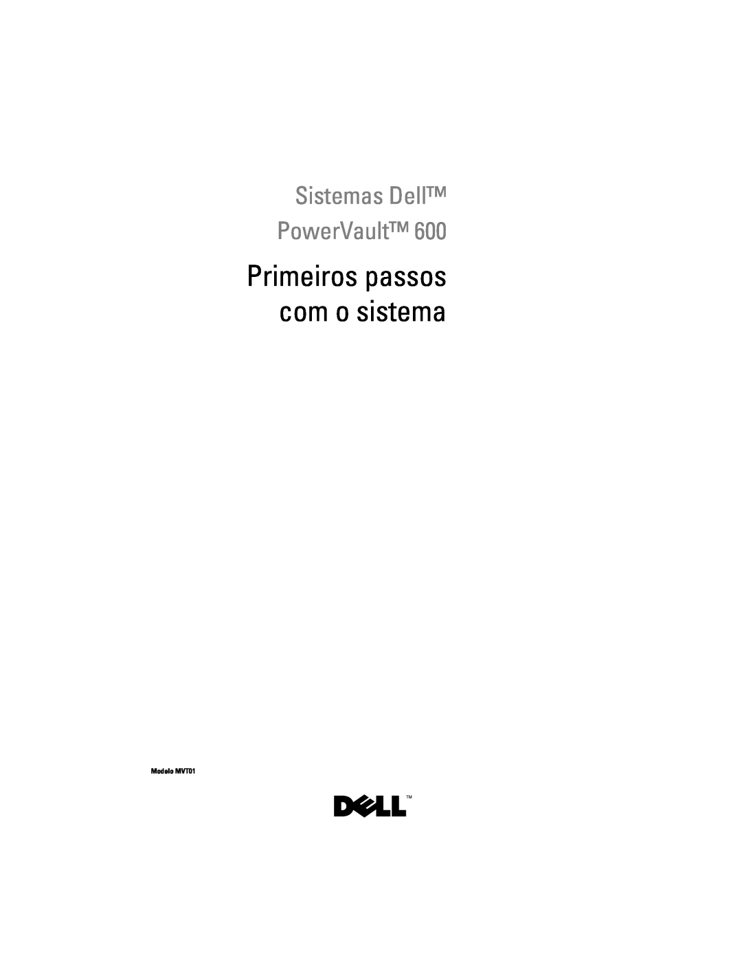 Dell CX193 manual Primeiros passos com o sistema, Sistemas Dell PowerVault, Modelo MVT01 