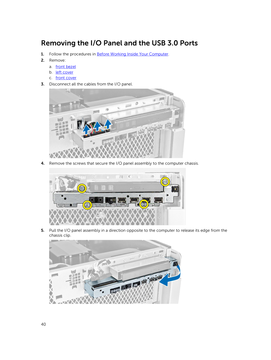 Dell D02X owner manual Removing the I/O Panel and the USB 3.0 Ports, Front bezel Left cover Front cover 